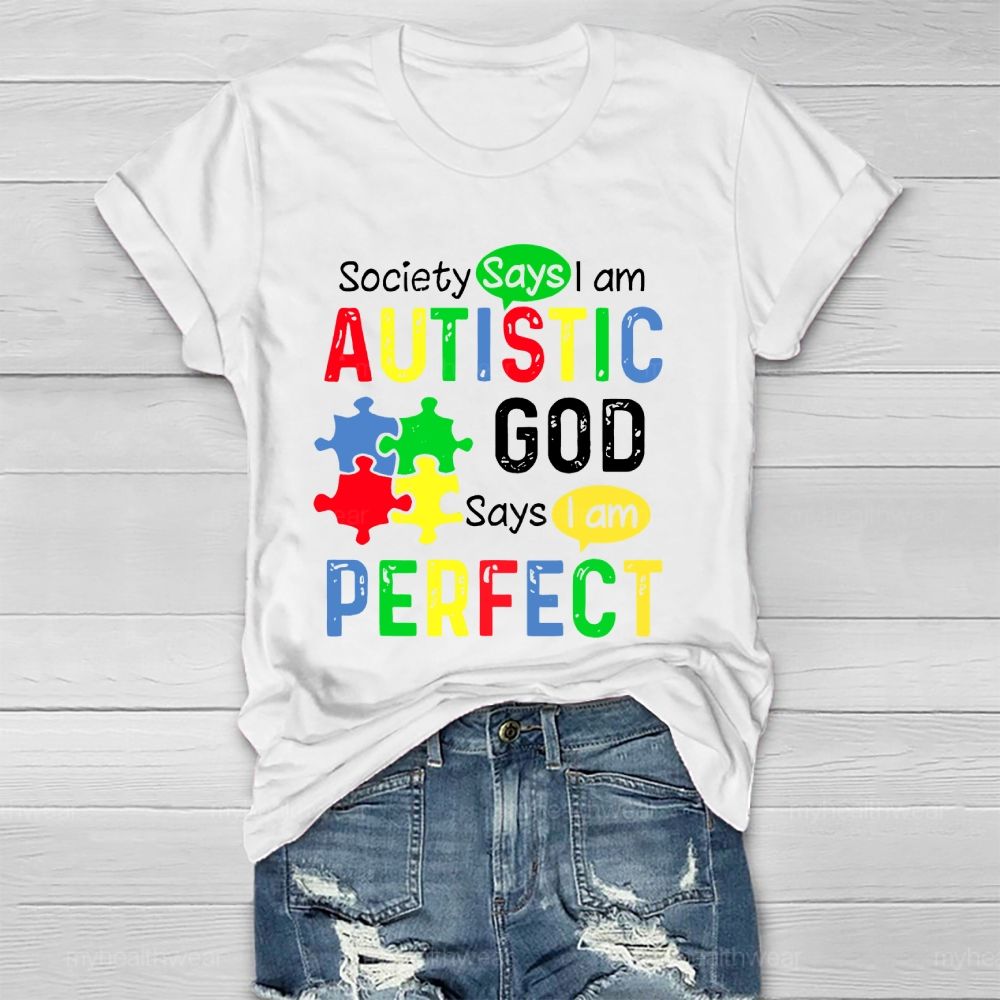 Society Says I'm Autistic God Says I'm Perfect Healthwear T-shirt