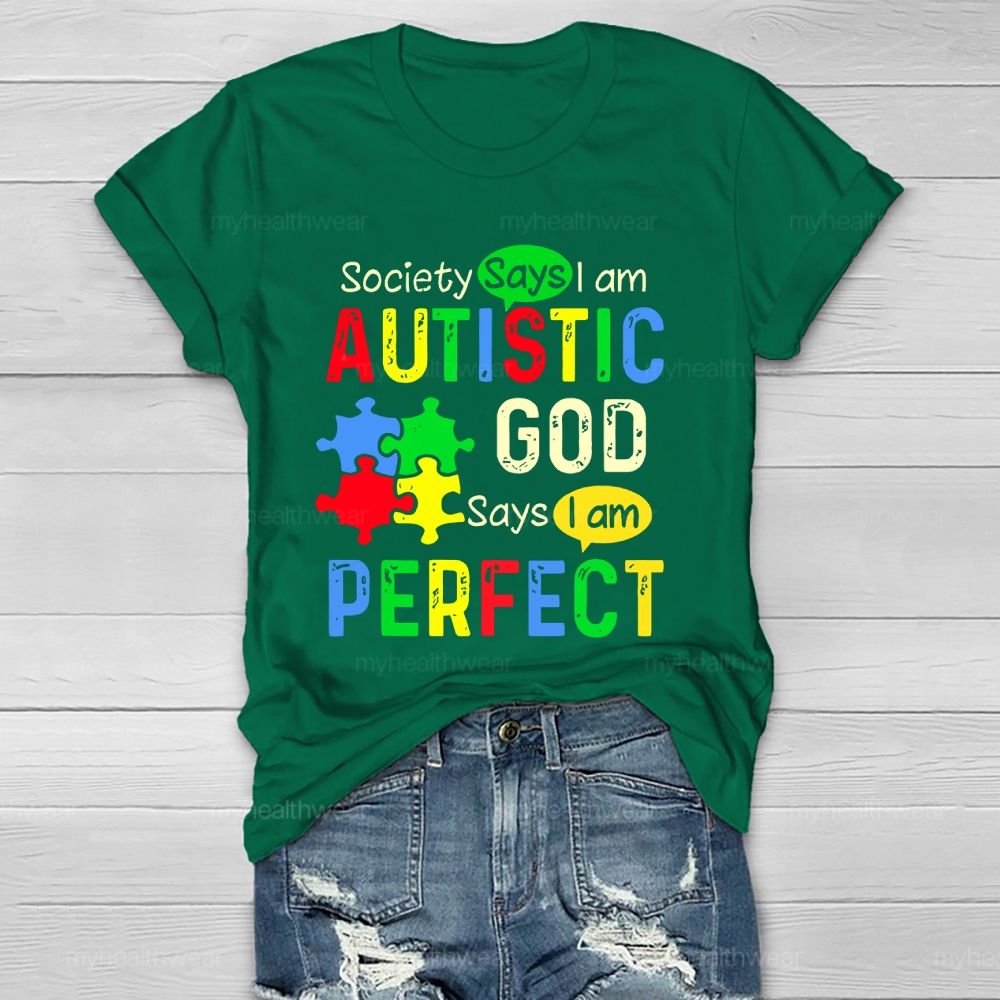 Society Says I'm Autistic God Says I'm Perfect Healthwear T-shirt