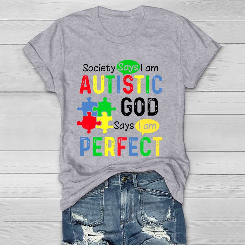 Society Says I'm Autistic God Says I'm Perfect Healthwear T-shirt
