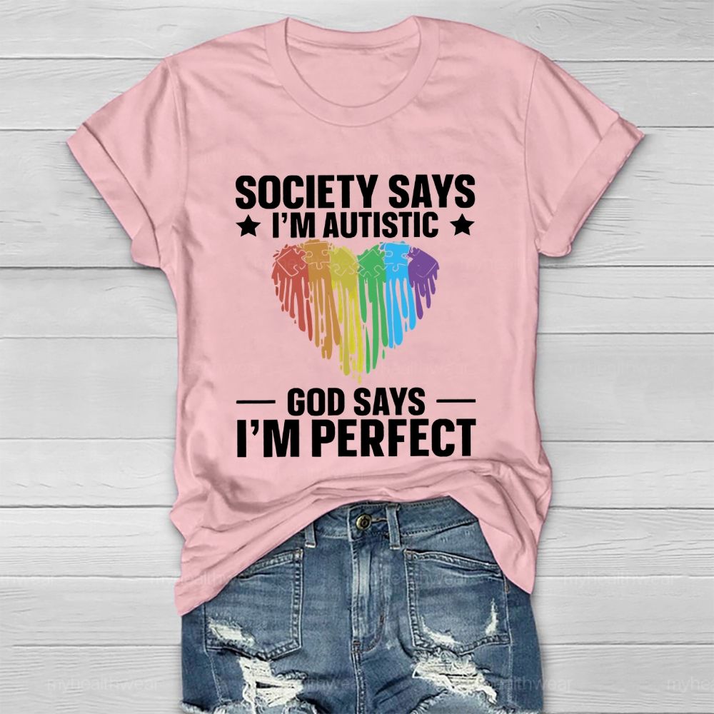 Society Says I'm Autistic God Says I'm Perfect Autism Healthwear T-shirt