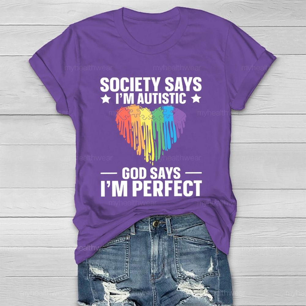 Society Says I'm Autistic God Says I'm Perfect Autism Healthwear T-shirt