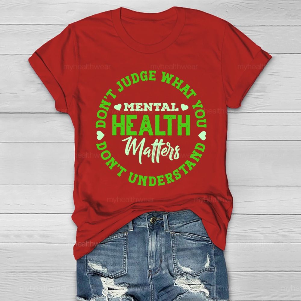 Don't Judge What You Don't Understand Mental Health Healthwear T-shirt