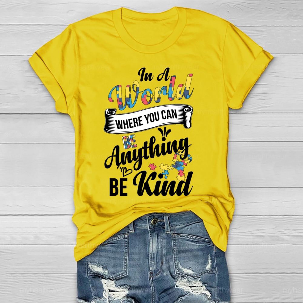 In A World Where You Can Be Anything Be Kind Autism Awareness Puzzle Healthwear T-shirt