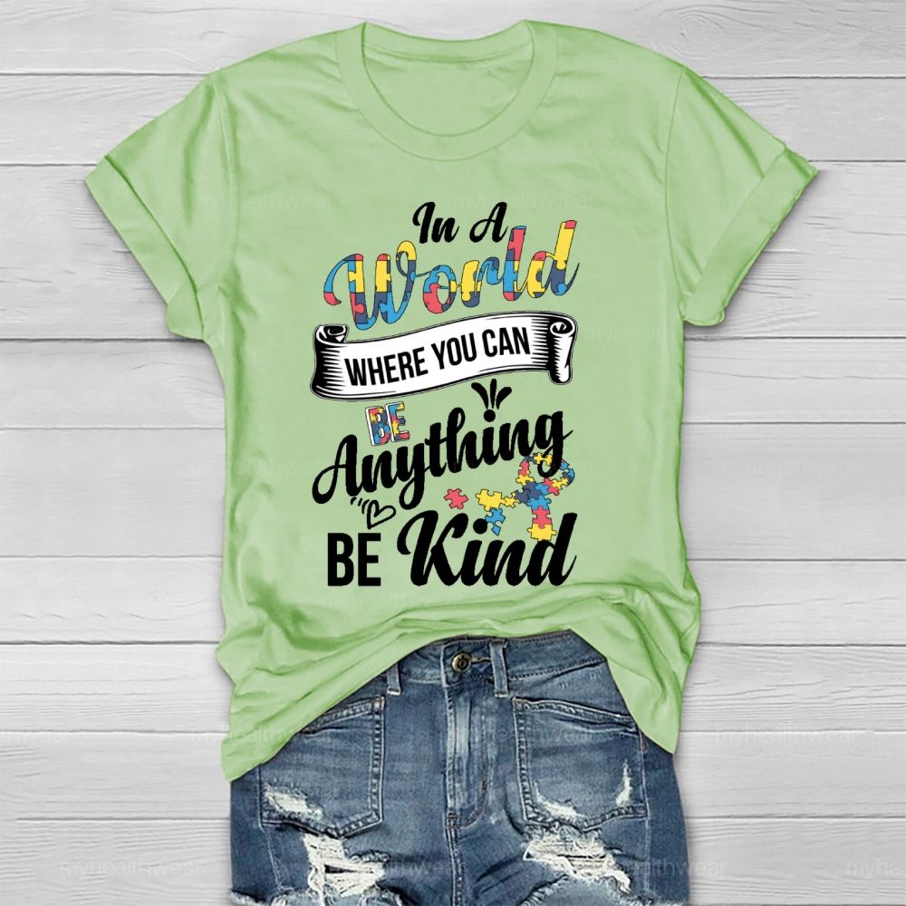 In A World Where You Can Be Anything Be Kind Autism Awareness Puzzle Healthwear T-shirt