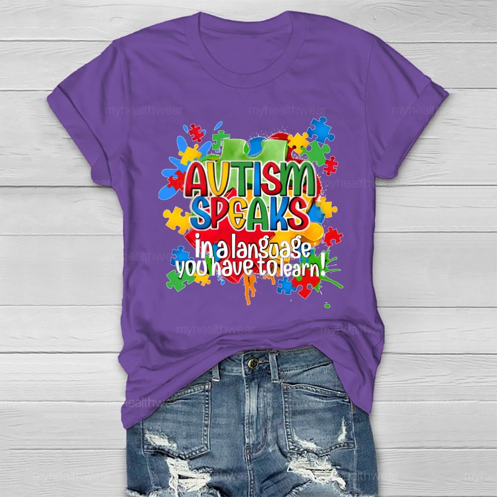 Autism Speak In Alanguage You Have Tolearn Healthwear T-shirt