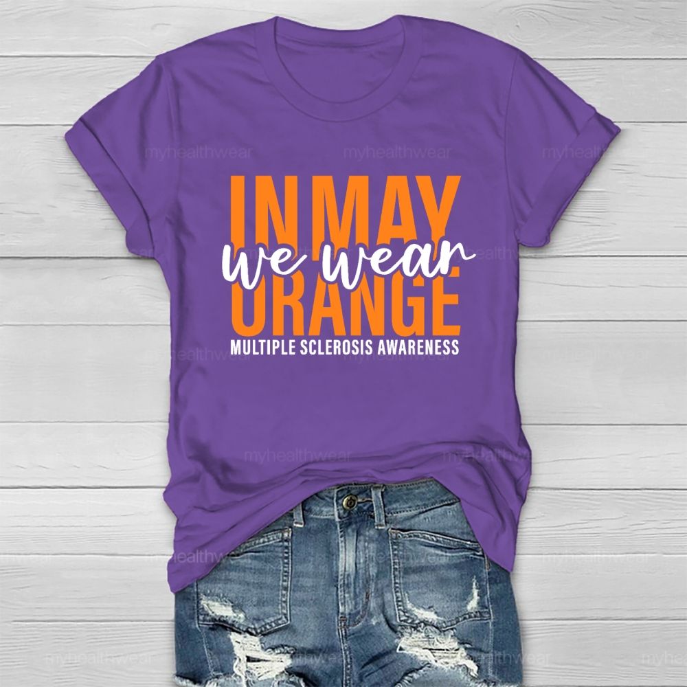 We Wear Orange Multiple Sclerosis Awareness Healthwear T-shirt