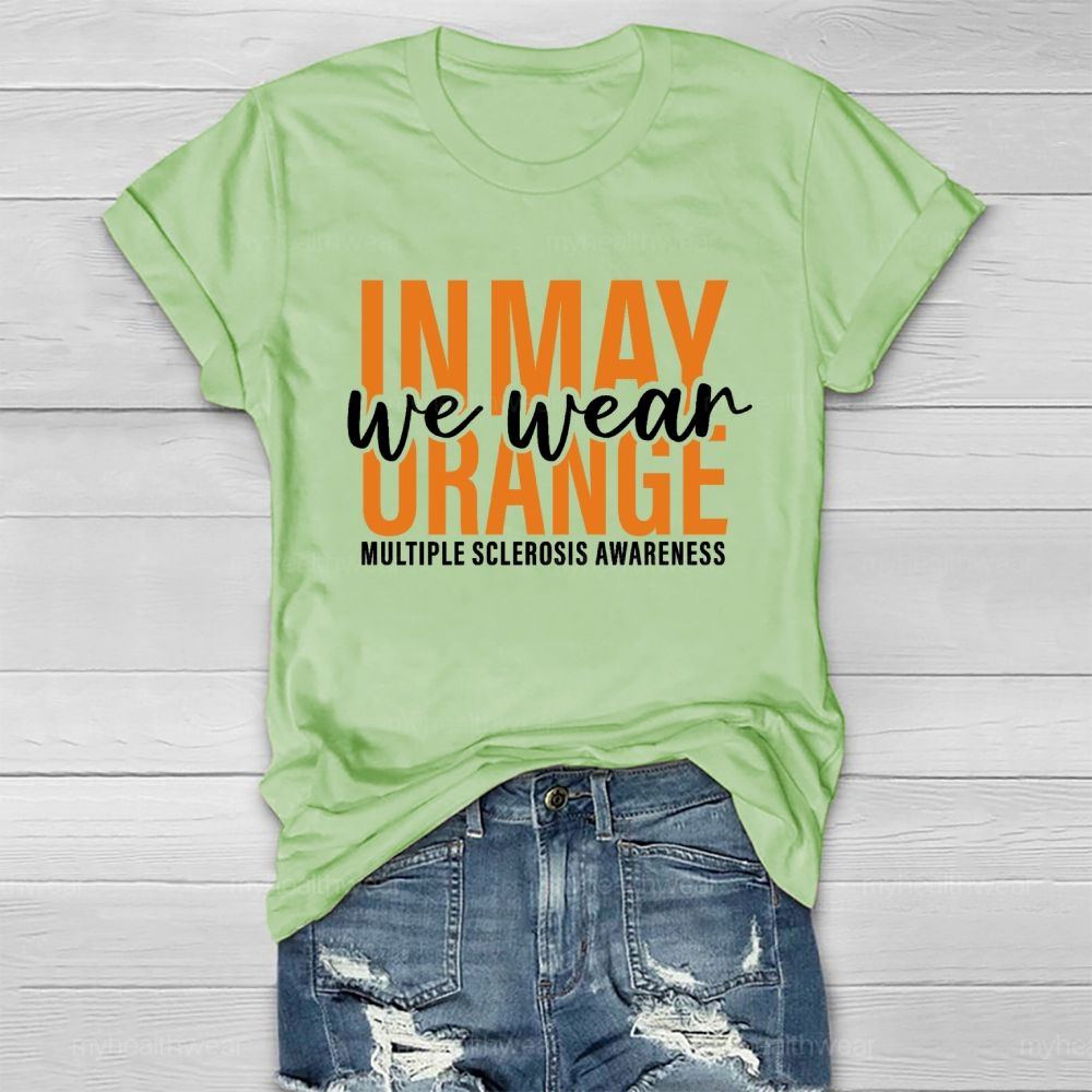 We Wear Orange Multiple Sclerosis Awareness Healthwear T-shirt