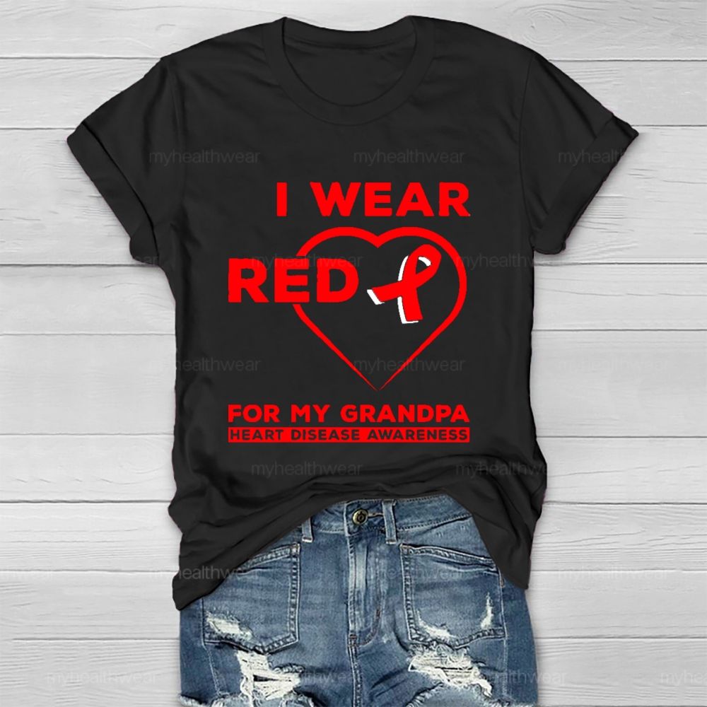 I Wear Red For My Grandpa Heart Diseases Awareness Healthwear T-shirt