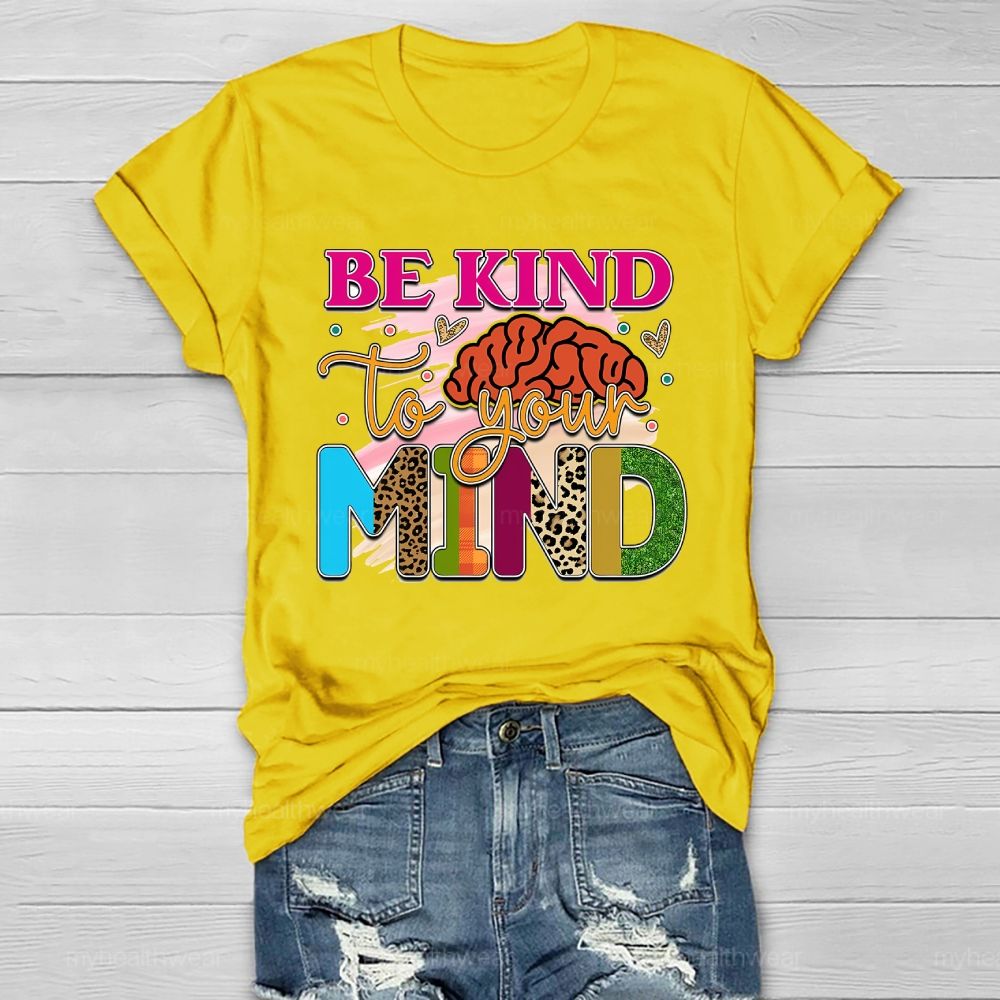 Be Kind To Your Mind Healthwear T-shirt