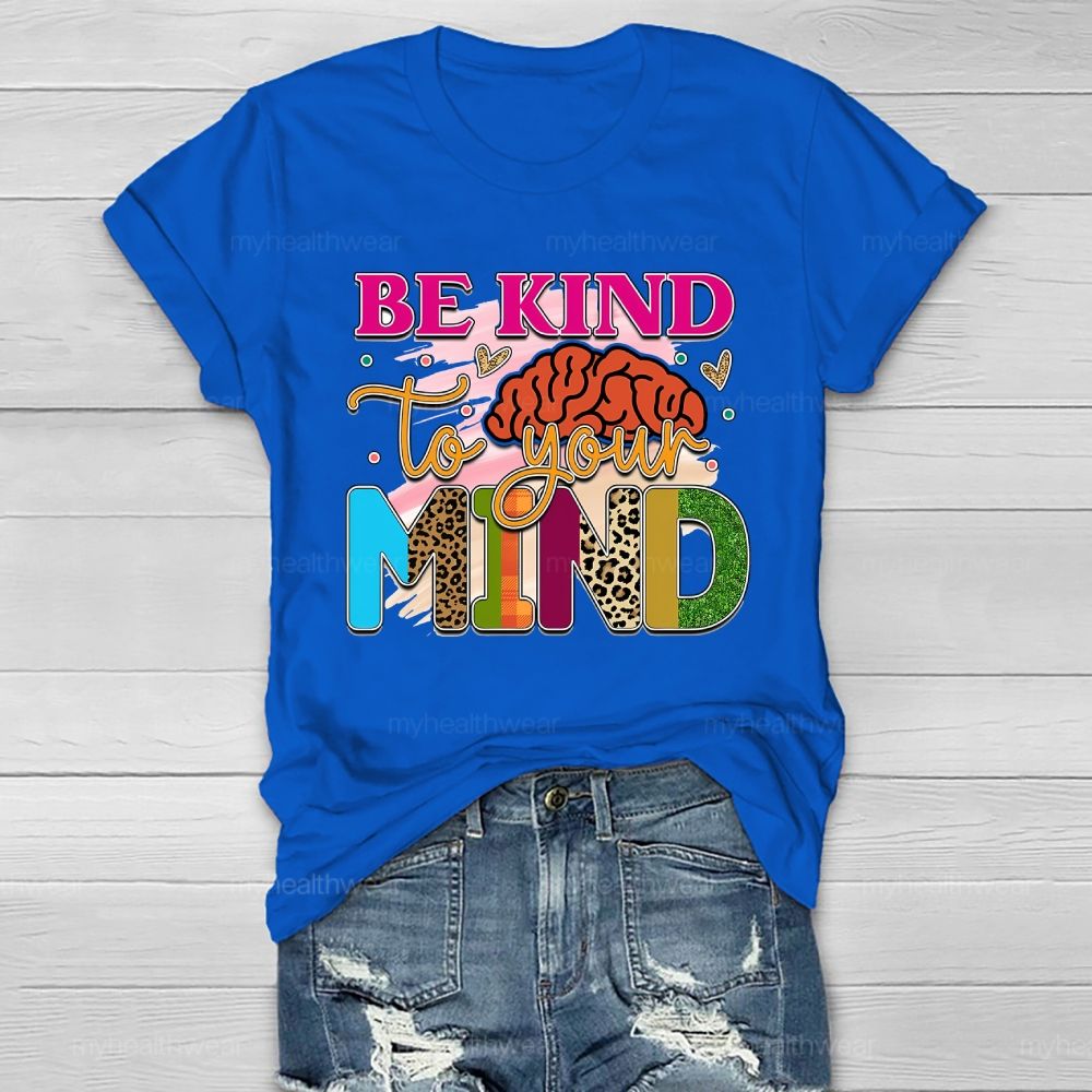 Be Kind To Your Mind Healthwear T-shirt