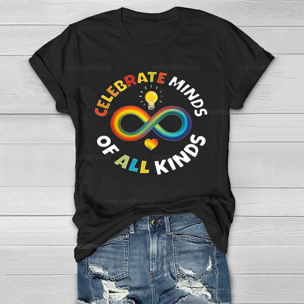 Celebrate Minds Of All Kinds Neurodiversity Healthwear T-shirt