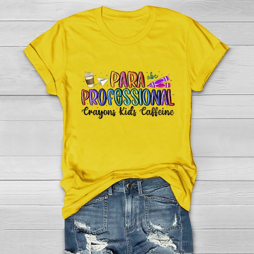 Paraprofessional Crayons Kids Caffeine Healthwear T-shirt