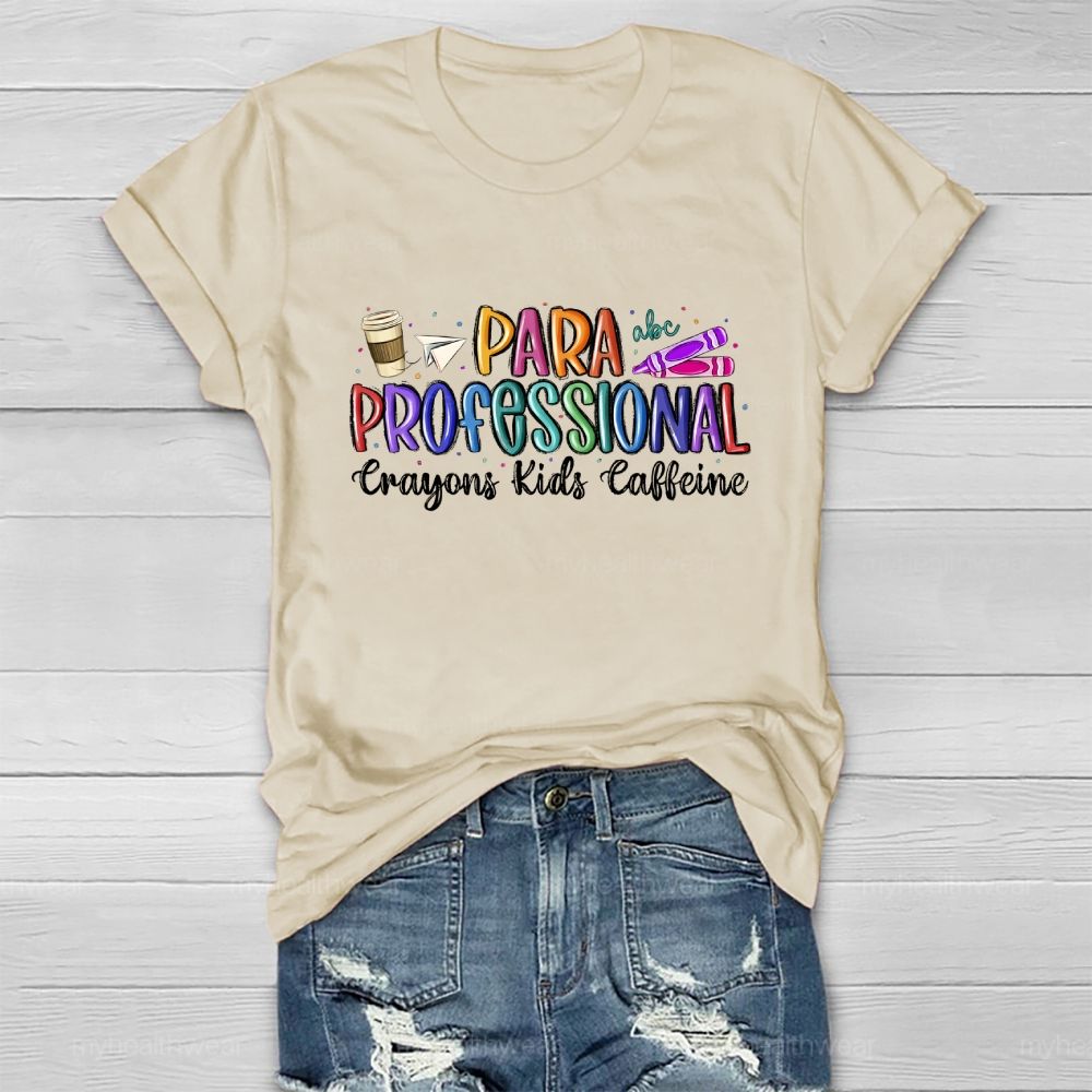 Paraprofessional Crayons Kids Caffeine Healthwear T-shirt