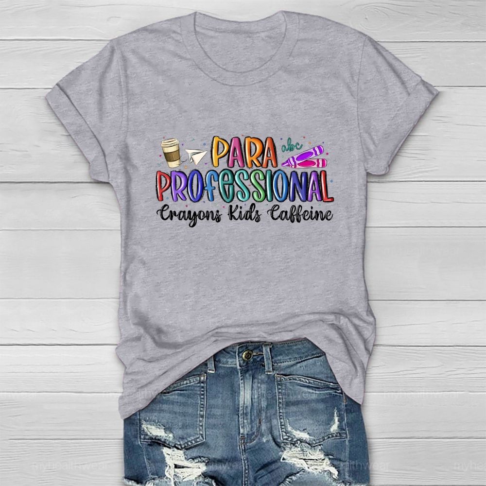 Paraprofessional Crayons Kids Caffeine Healthwear T-shirt