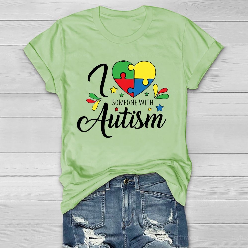 I Love Someone With Autism Healthwear T-shirt