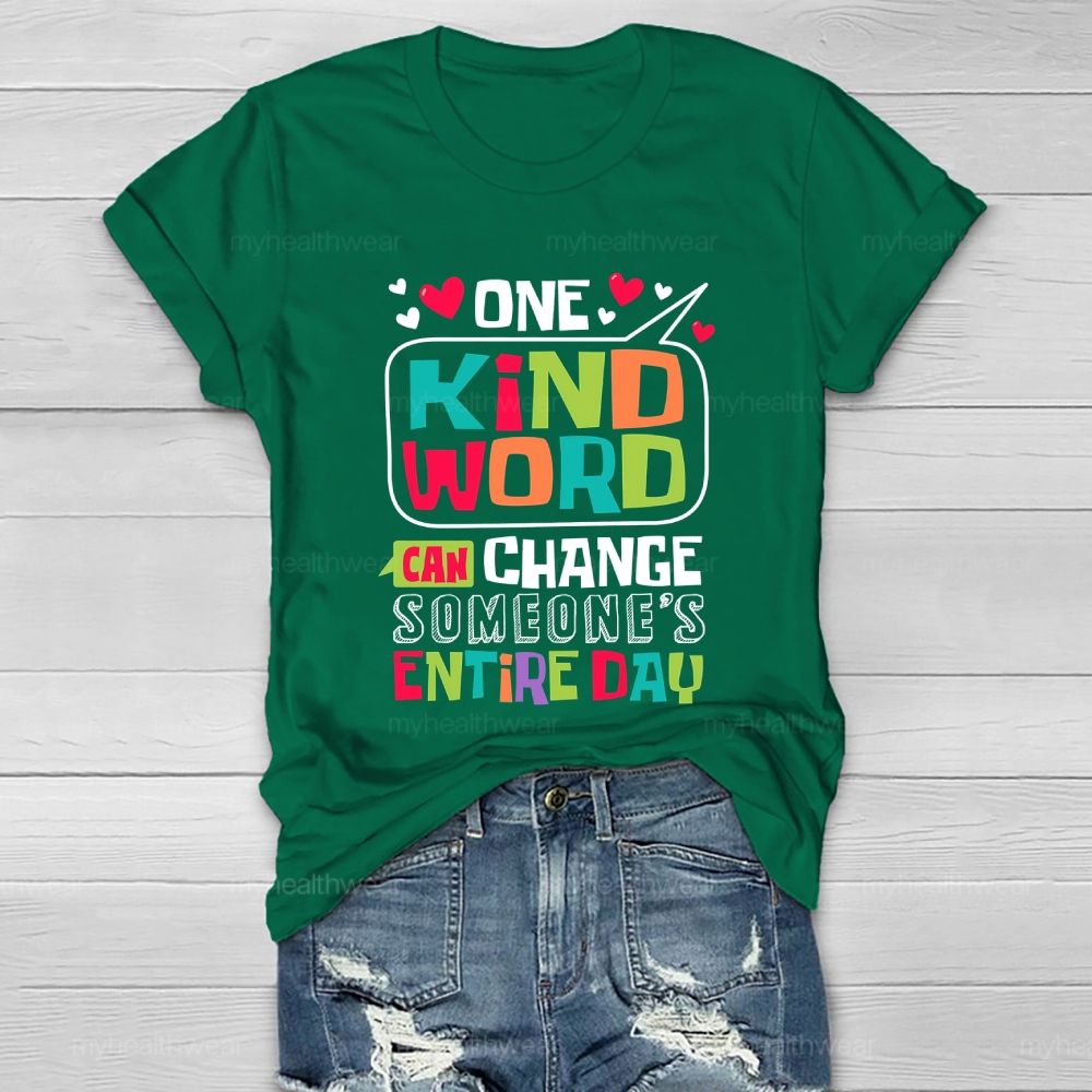 One Kind Word Can Change Someone's Entire Day Healthwear T-shirt