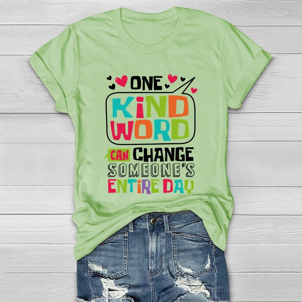 One Kind Word Can Change Someone's Entire Day Healthwear T-shirt