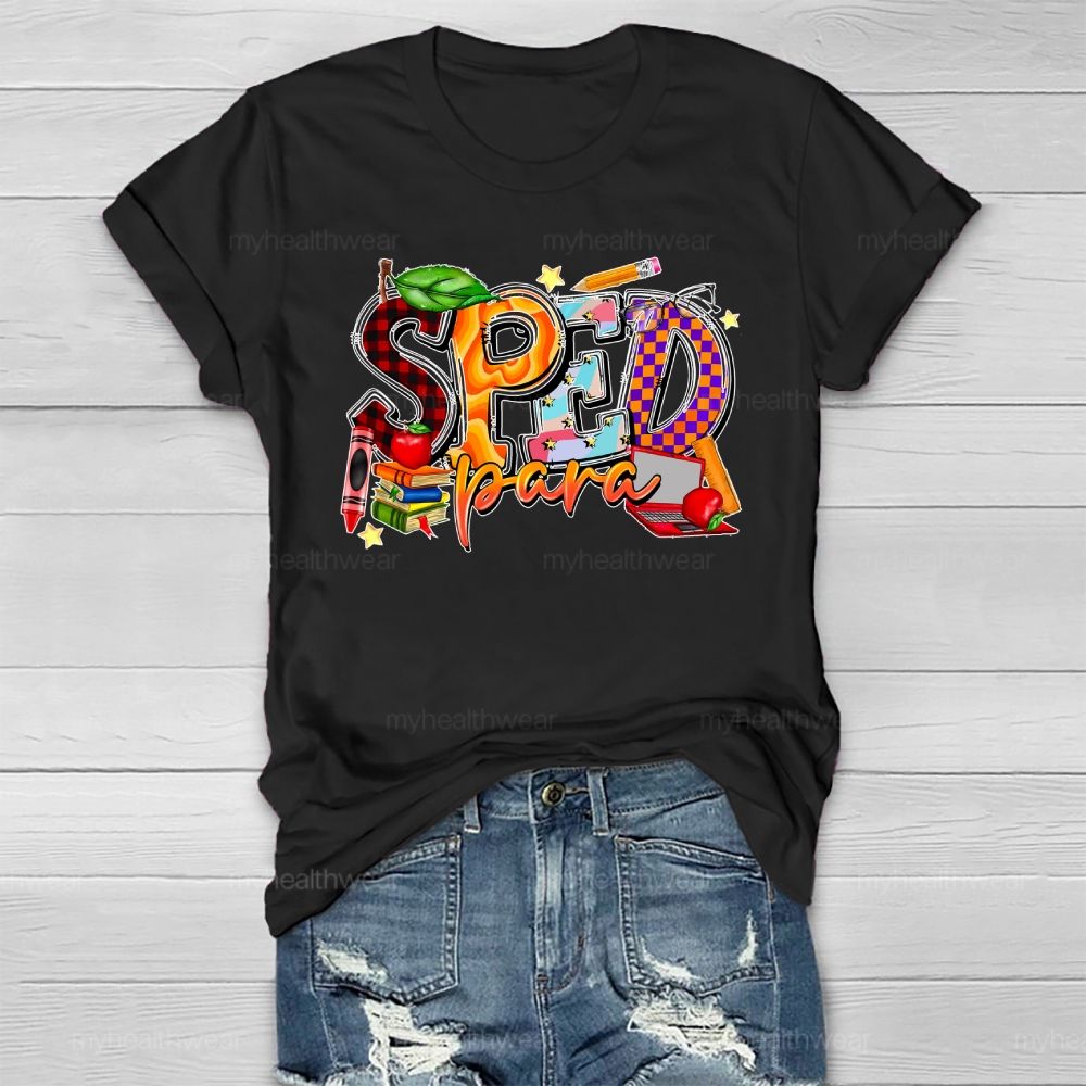 Sped Para Shirt Special Education Healthwear T-shirt