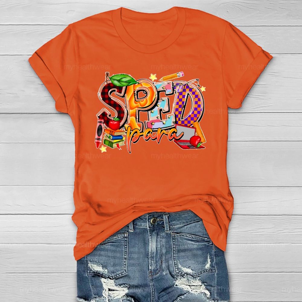 Sped Para Shirt Special Education Healthwear T-shirt