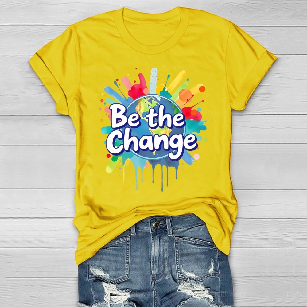 Be The Change Healthwear T-shirt