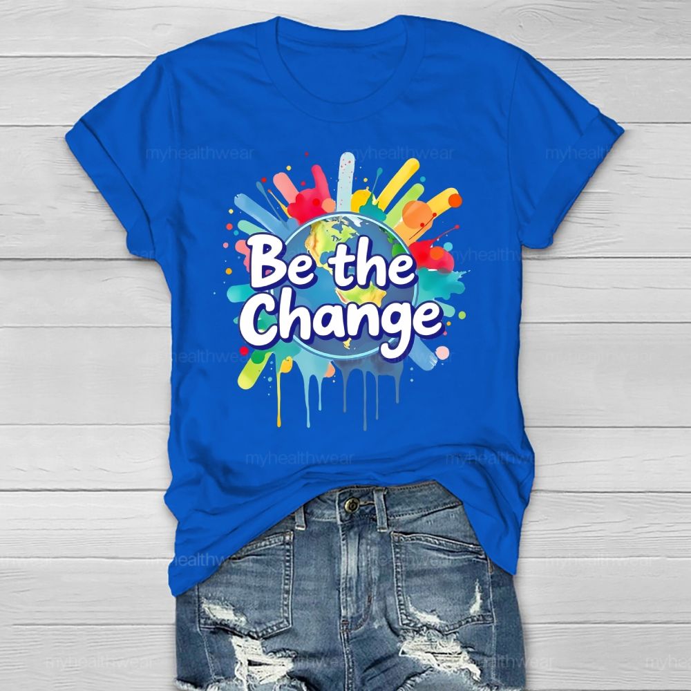 Be The Change Healthwear T-shirt