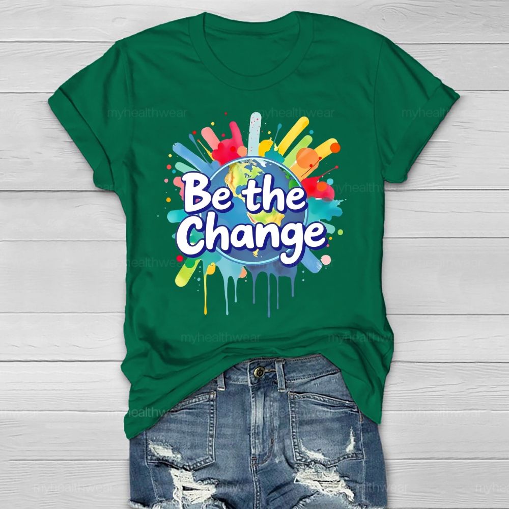 Be The Change Healthwear T-shirt