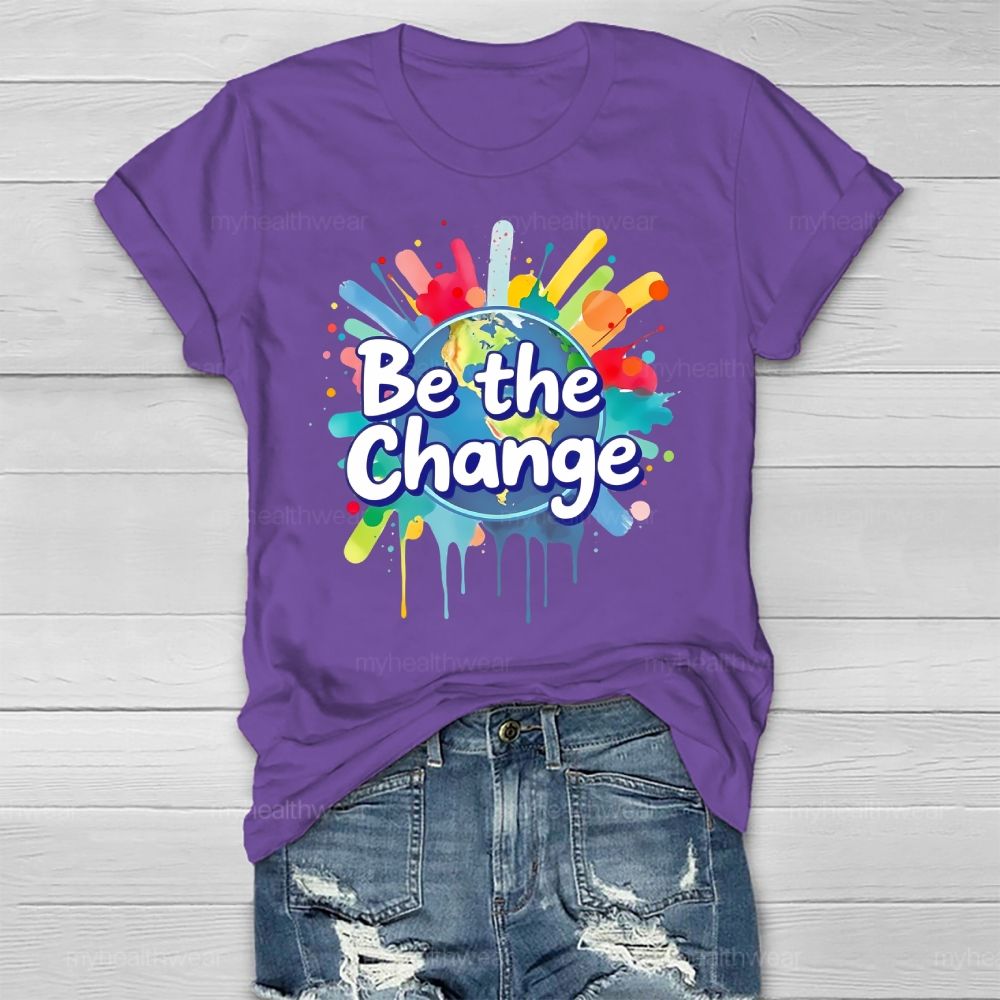 Be The Change Healthwear T-shirt