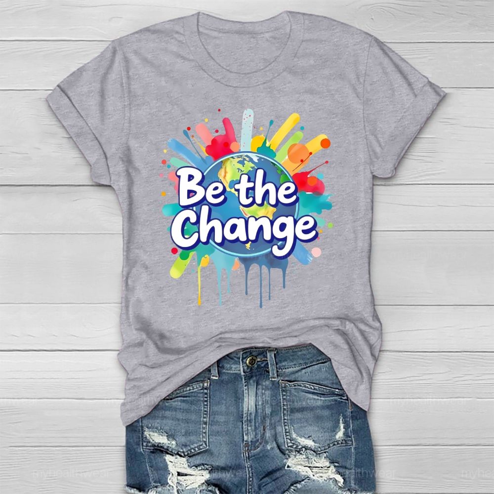 Be The Change Healthwear T-shirt