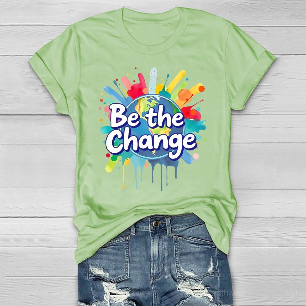 Be The Change Healthwear T-shirt