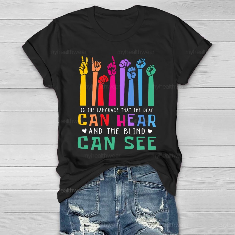 Kindness Is The Language Which The Deaf Can Hear And The Blind Can See Healthwear T-shirt