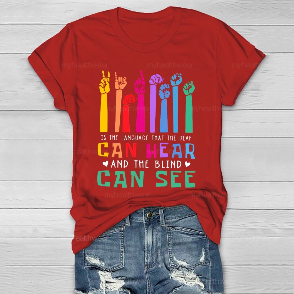 Kindness Is The Language Which The Deaf Can Hear And The Blind Can See Healthwear T-shirt
