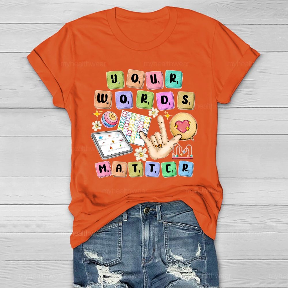 Your Words Matter Healthwear T-shirt