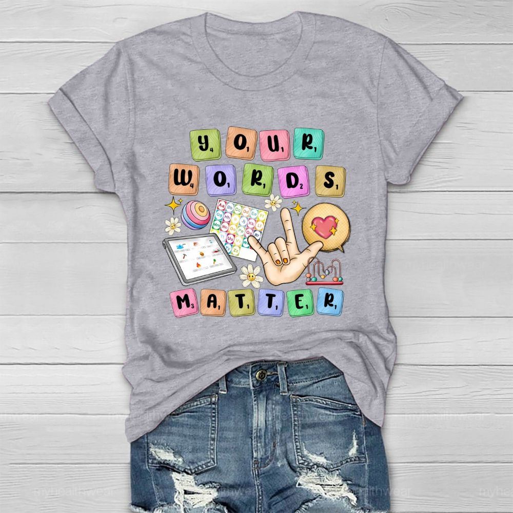 Your Words Matter Healthwear T-shirt