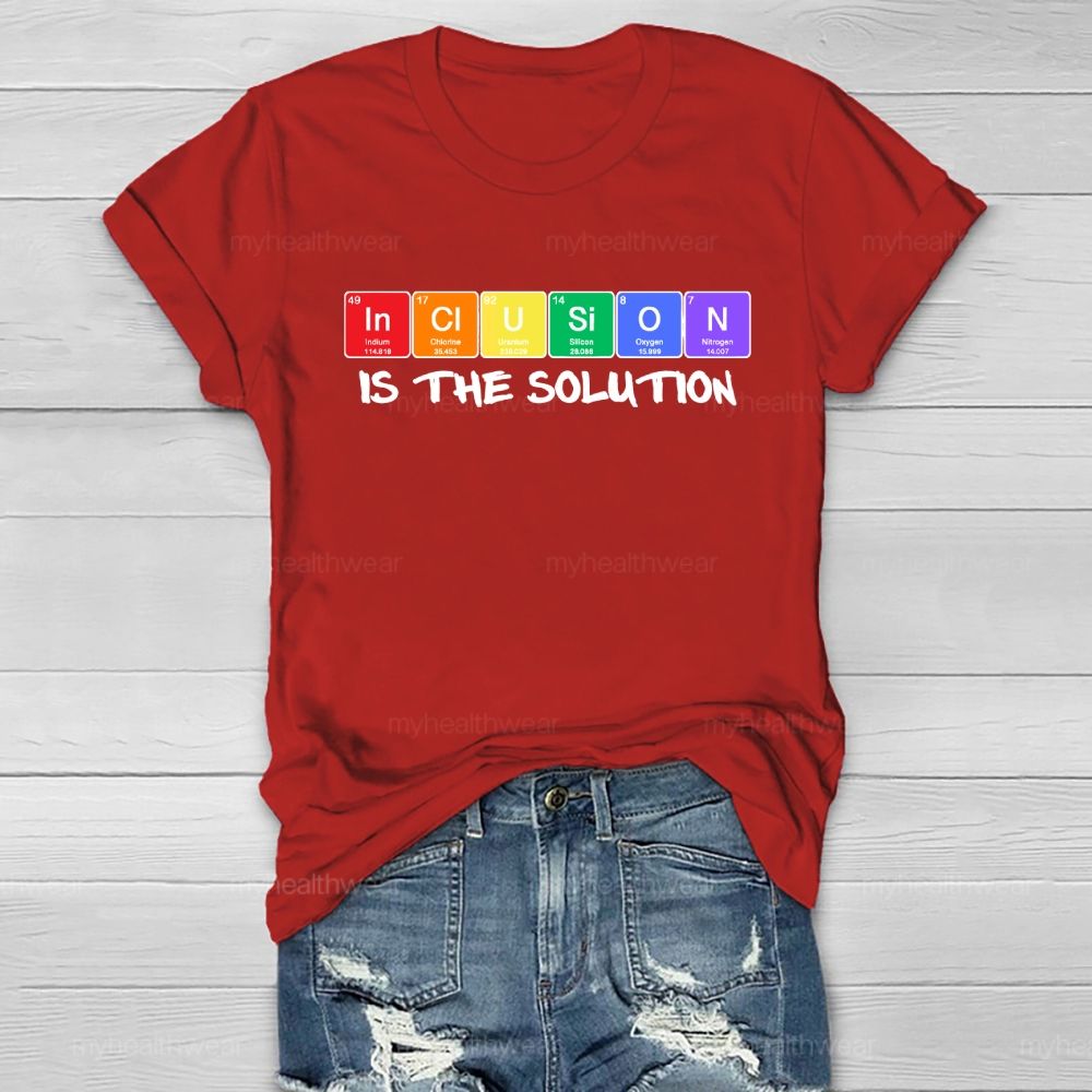 Inclusion Is The Solution Healthwear T-shirt