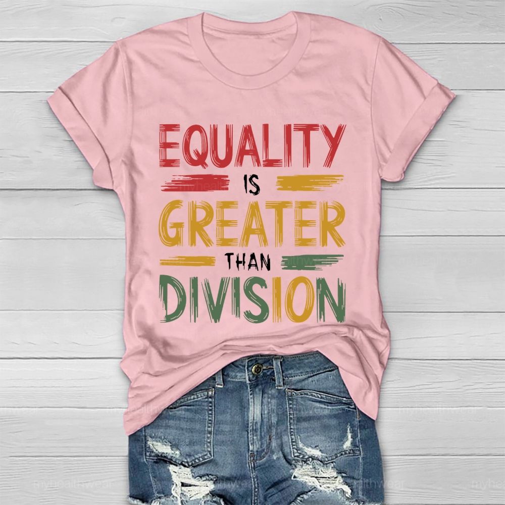Equality Is Greater Than Division Healthwear T-shirt