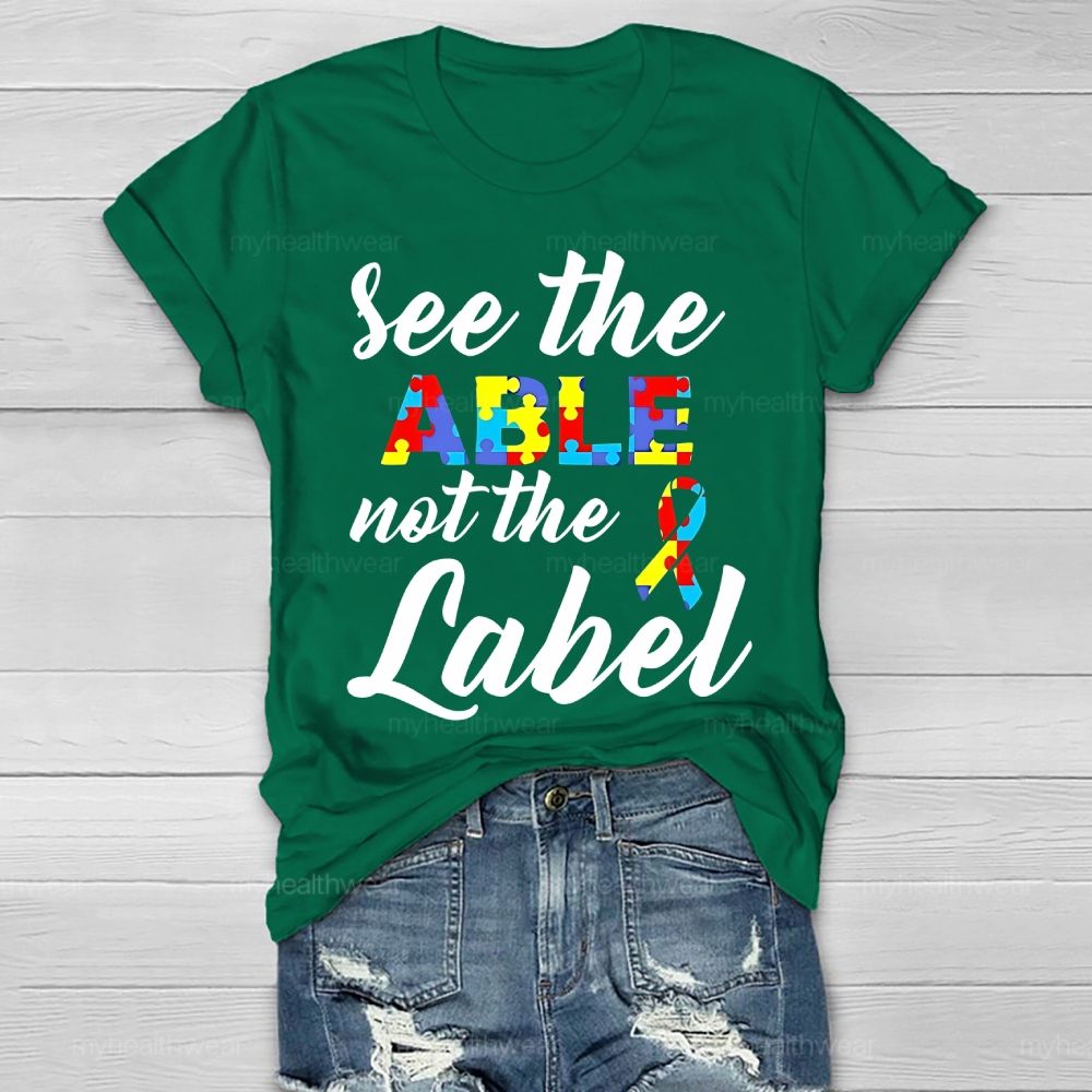 See The Able Not The Lable Autism Awareness Healthwear T-shirt