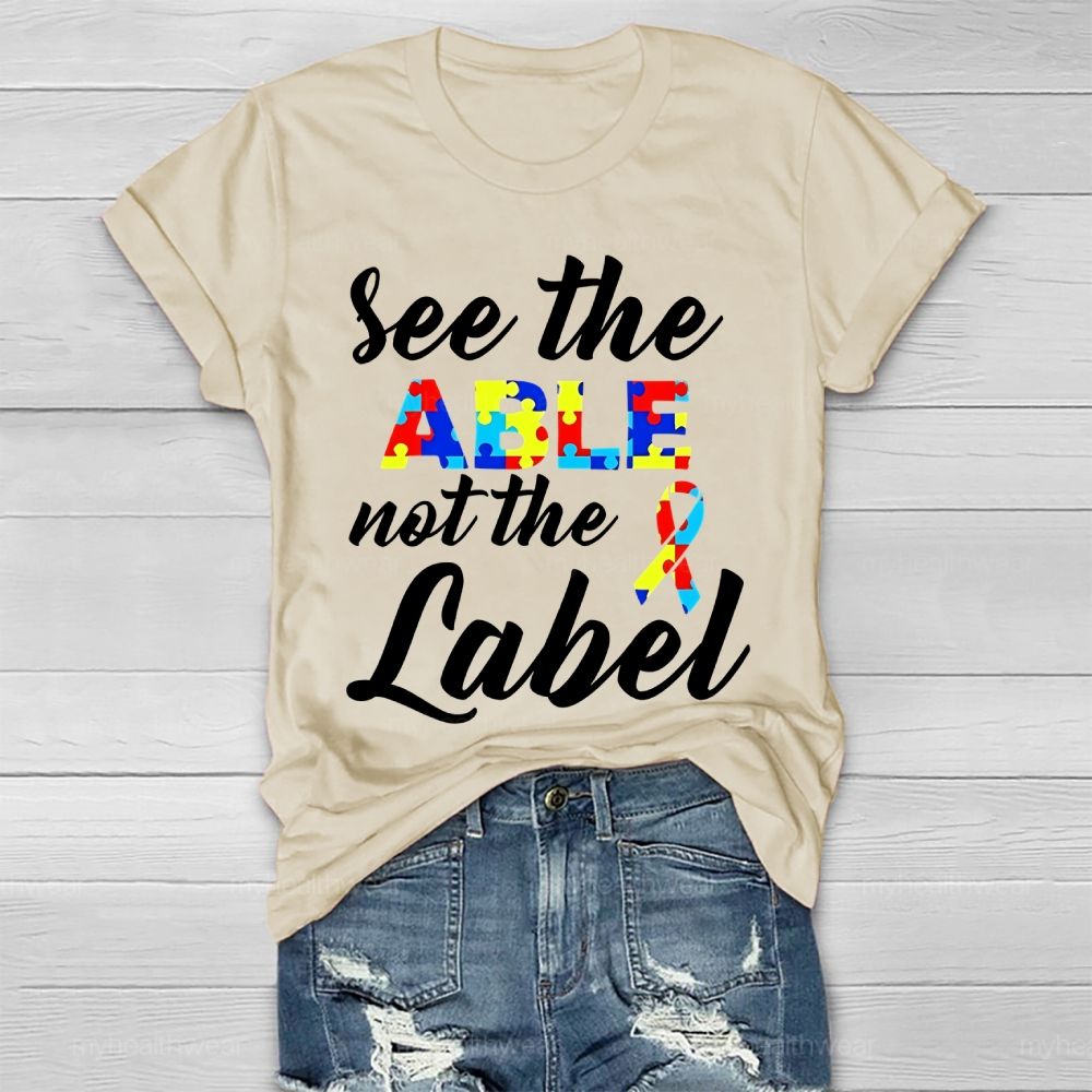 See The Able Not The Lable Autism Awareness Healthwear T-shirt