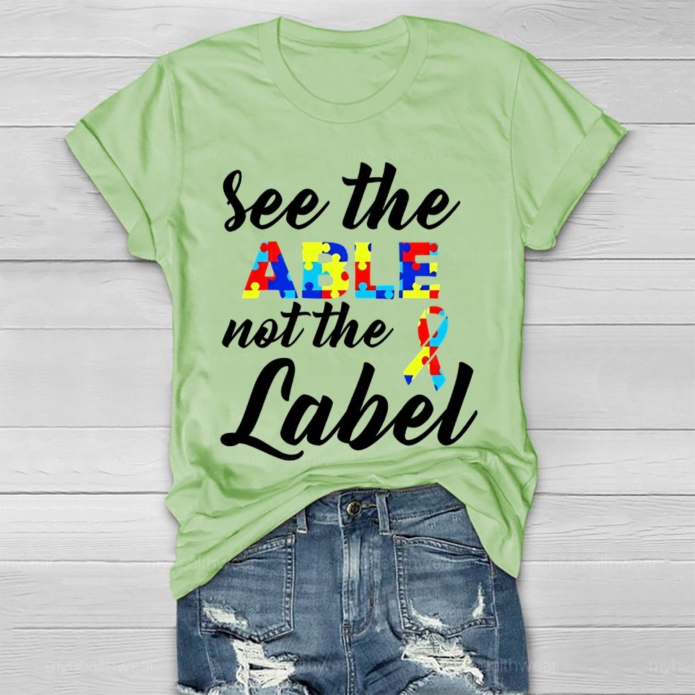 See The Able Not The Lable Autism Awareness Healthwear T-shirt