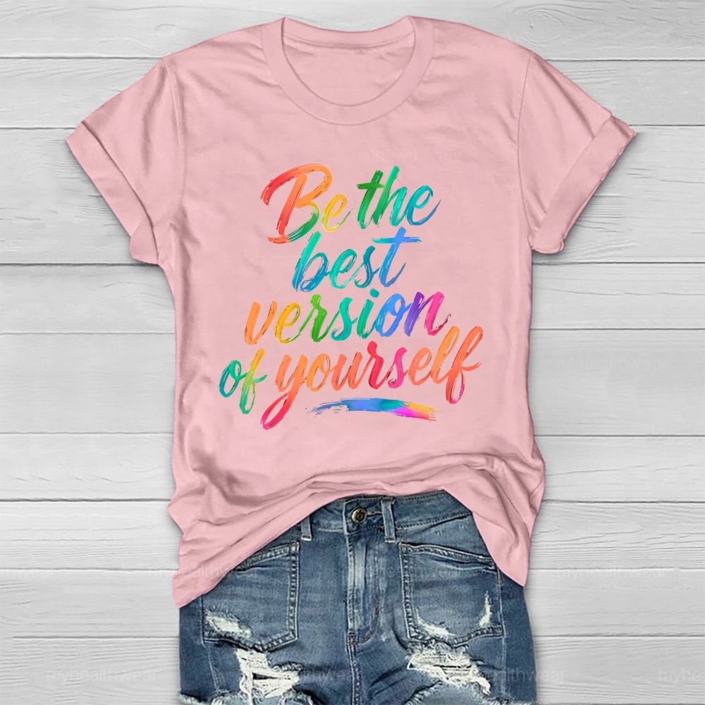 Be The Best Version Of Yourself Healthwear T-shirt