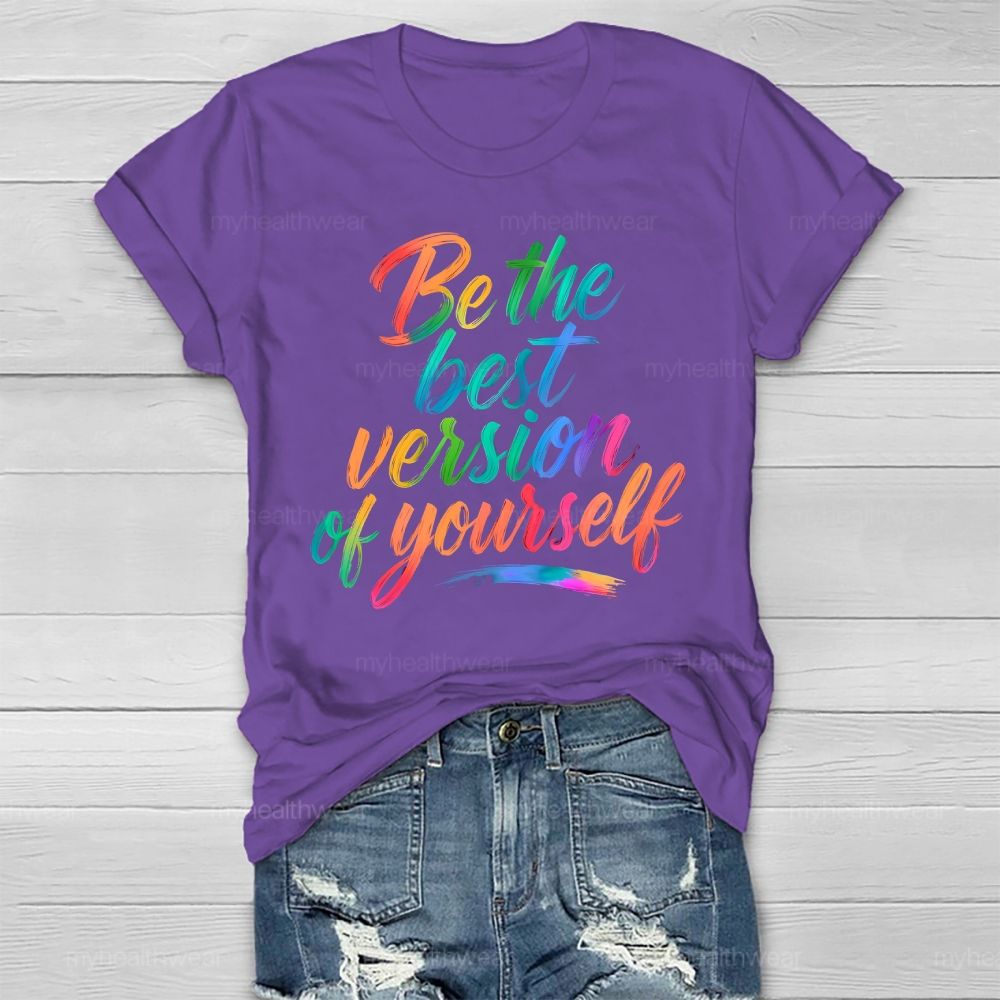 Be The Best Version Of Yourself Healthwear T-shirt
