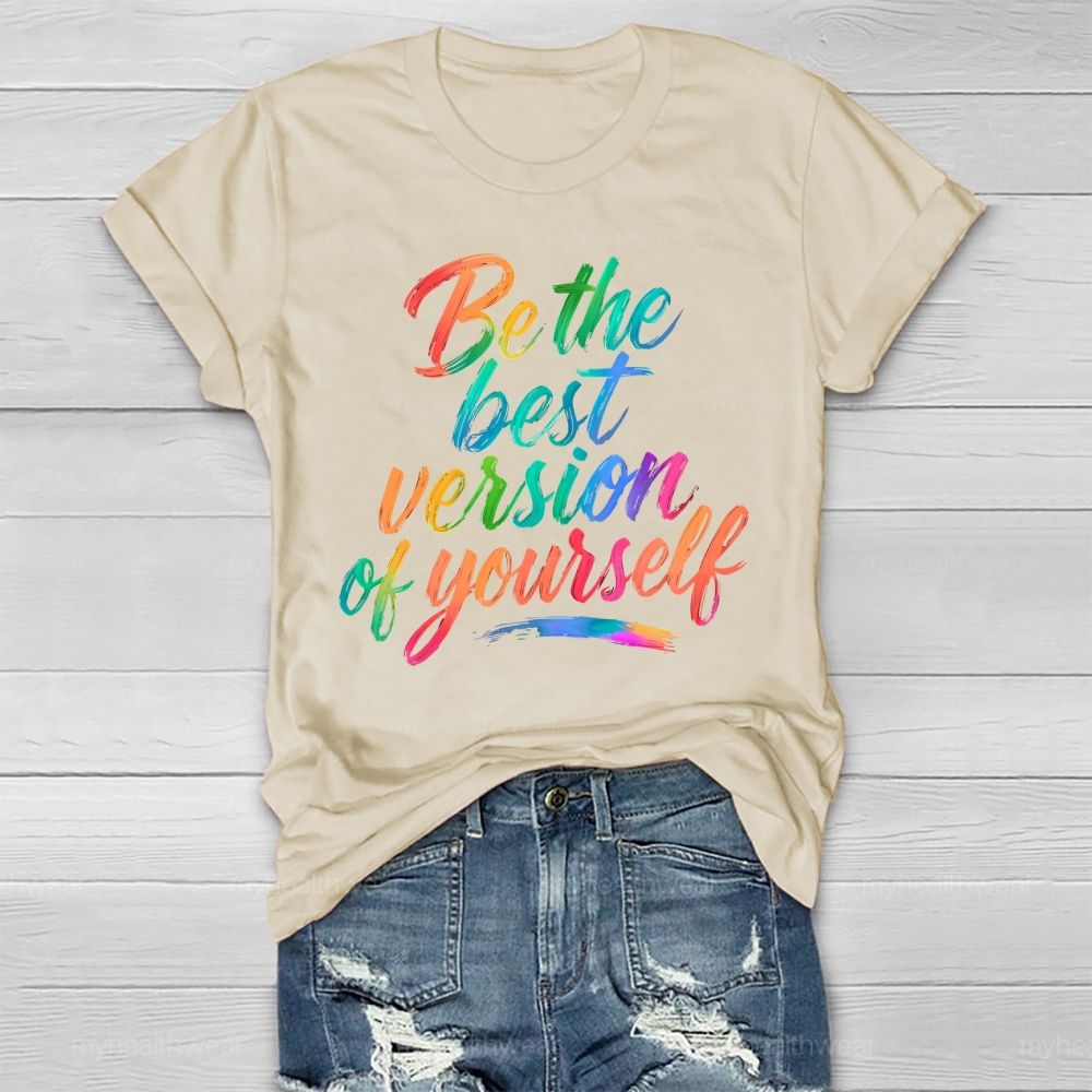 Be The Best Version Of Yourself Healthwear T-shirt