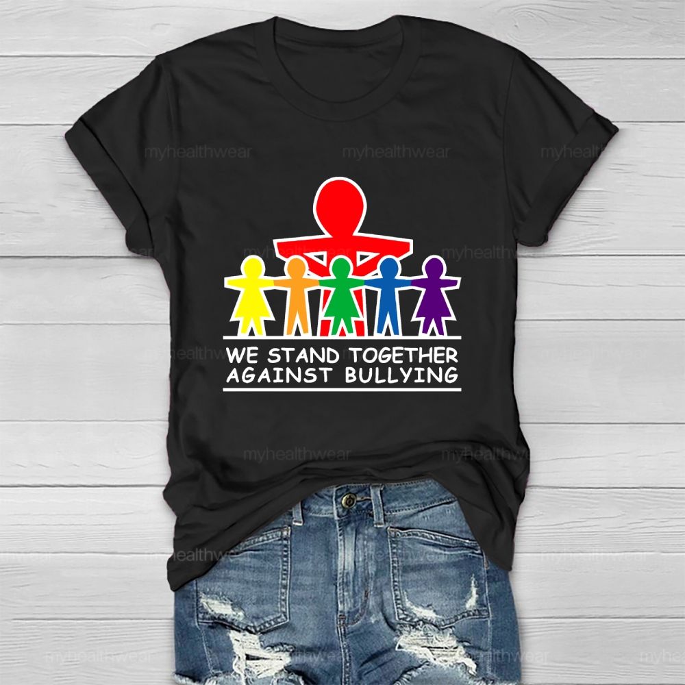 We Stand Together Against Bullying Healthwear T-shirt