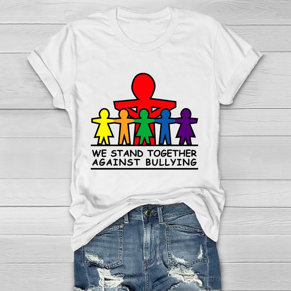 We Stand Together Against Bullying Healthwear T-shirt