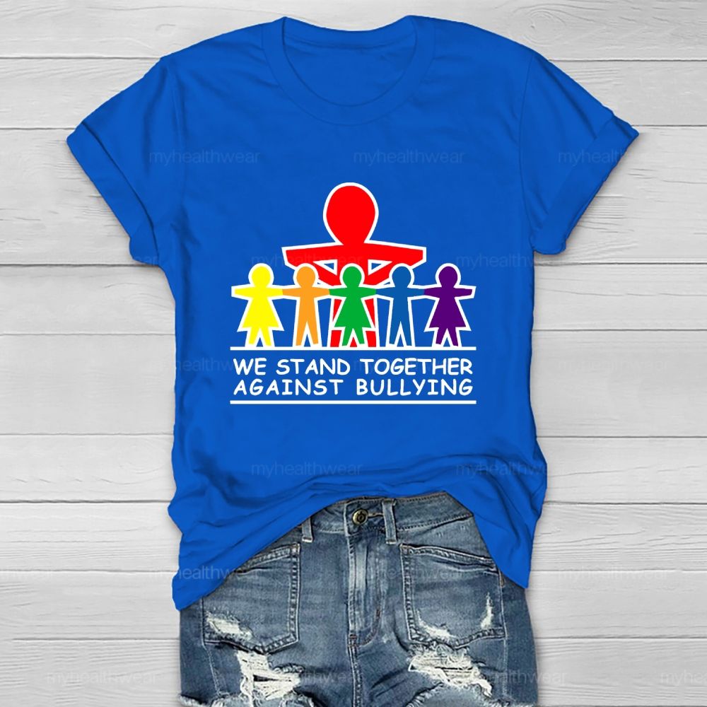 We Stand Together Against Bullying Healthwear T-shirt