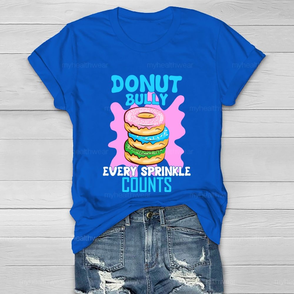 Donut Bully Every Sprinkle Counts Healthwear T-shirt