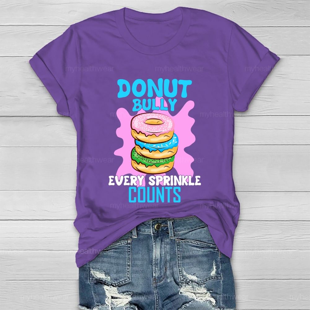 Donut Bully Every Sprinkle Counts Healthwear T-shirt