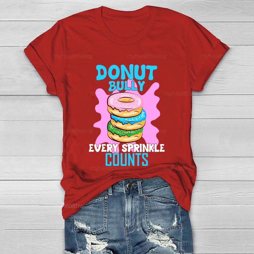 Donut Bully Every Sprinkle Counts Healthwear T-shirt