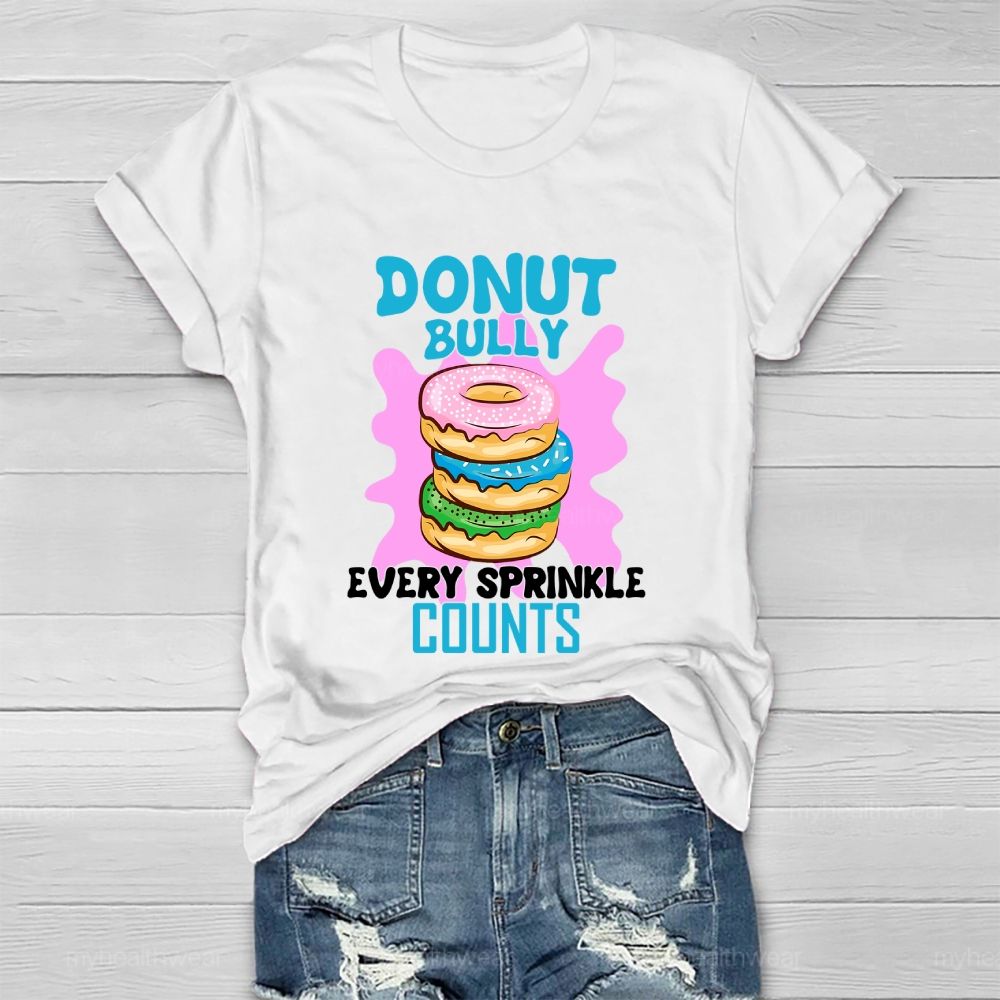 Donut Bully Every Sprinkle Counts Healthwear T-shirt
