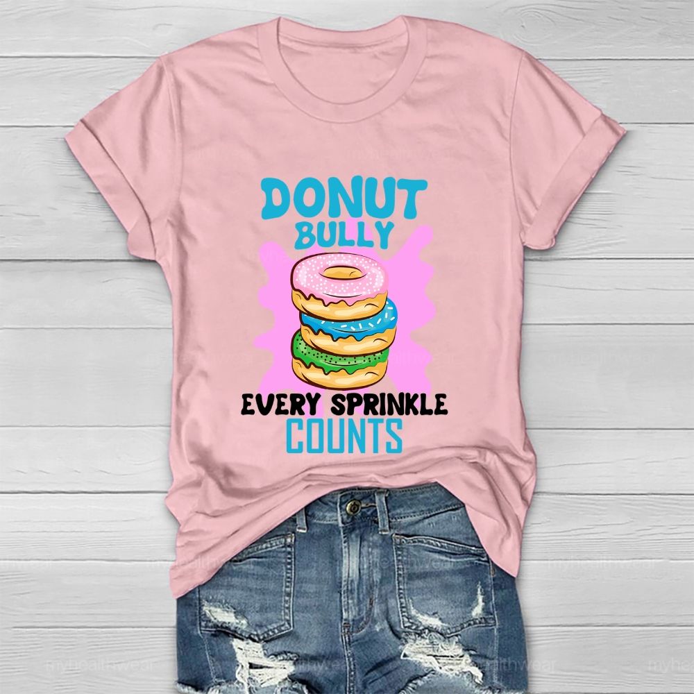 Donut Bully Every Sprinkle Counts Healthwear T-shirt