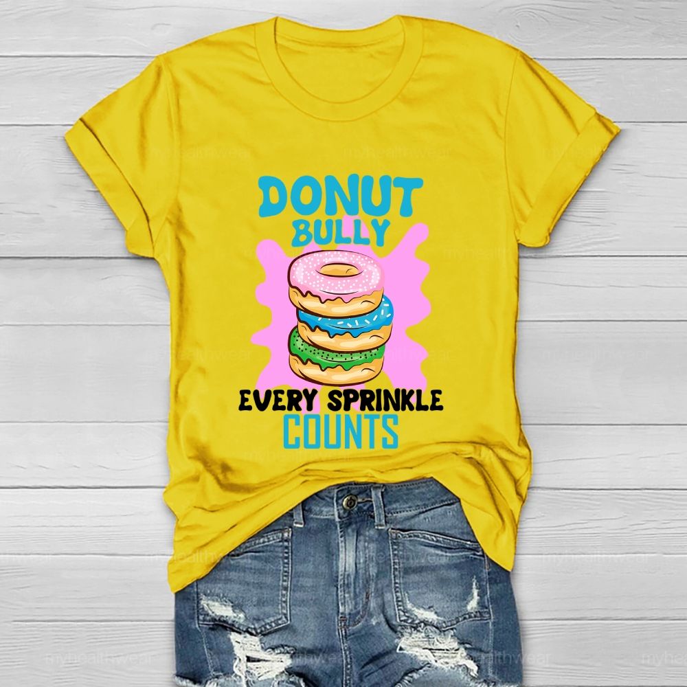Donut Bully Every Sprinkle Counts Healthwear T-shirt